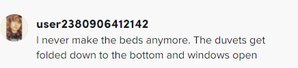 Some users said that they also do not make the bed often.