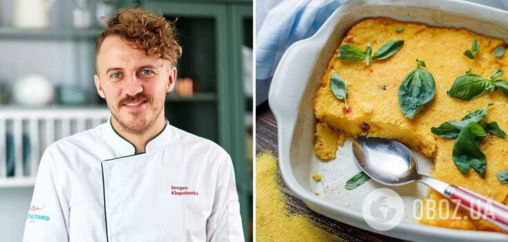 Yevhen Klopotenko shared a recipe for polenta